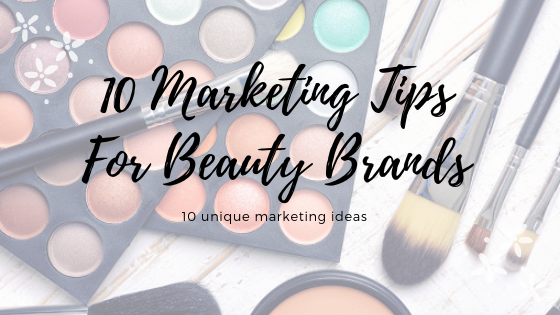 /home/bro4u7/Pictures/TechDu/55/10-Marketing-Tips-For-Beauty-Brands.png
